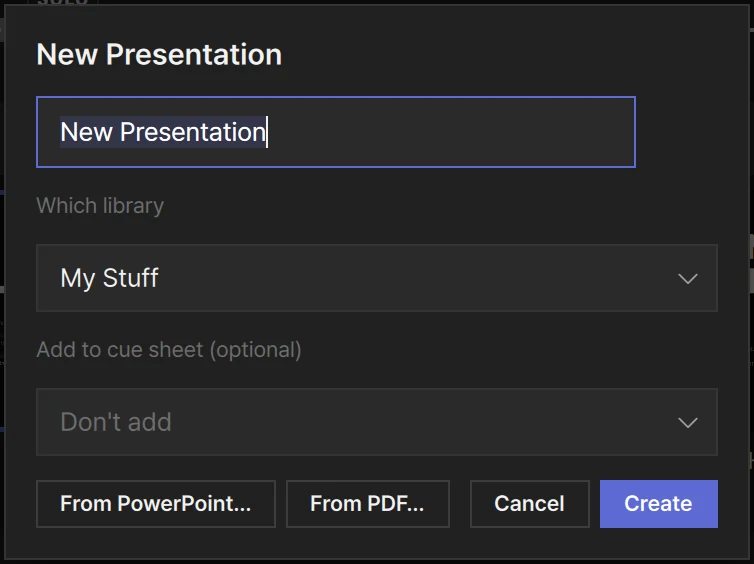 The New Presentation window: name, which library, add to a cue sheet, and starting from PowerPoint or PDF